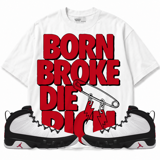 Born Broke Die Rich (Air Jordan 9 OG Space Jam) T-Shirt with matching sneakers