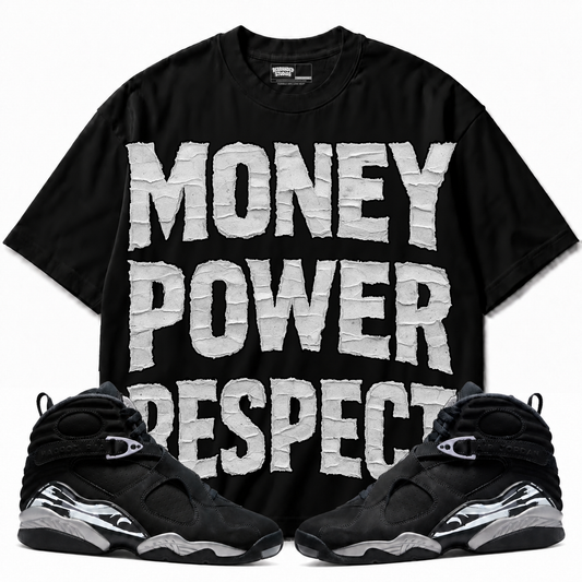 Money Power Respect Air Jordan 8 Chrome black graphic T-shirt — front with matching sneakers
