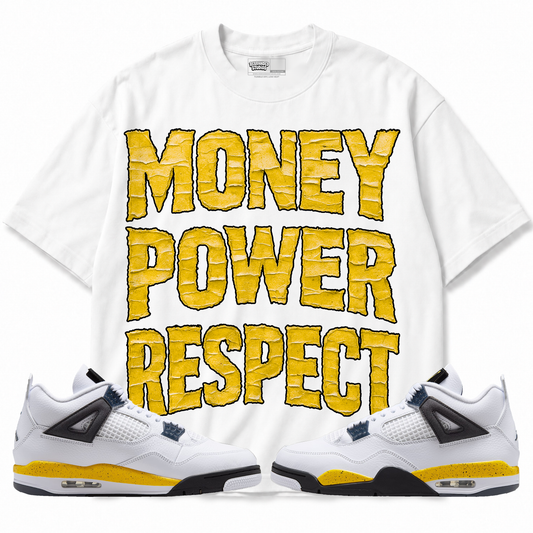 Money Power Respect Air Jordan 4 Tour Yellow graphic T-shirt with matching sneakers