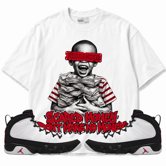 Scared Money Don't Make No Money (Air Jordan 9 OG Space Jam) T-Shirt with matching sneakers
