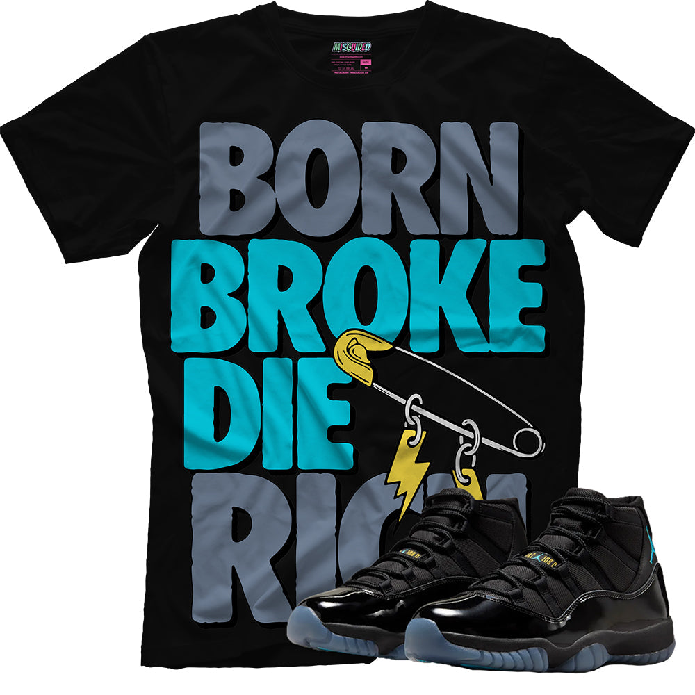 Born Broke Die Rich (Air Jordan 11 Gamma Blue) T-Shirt