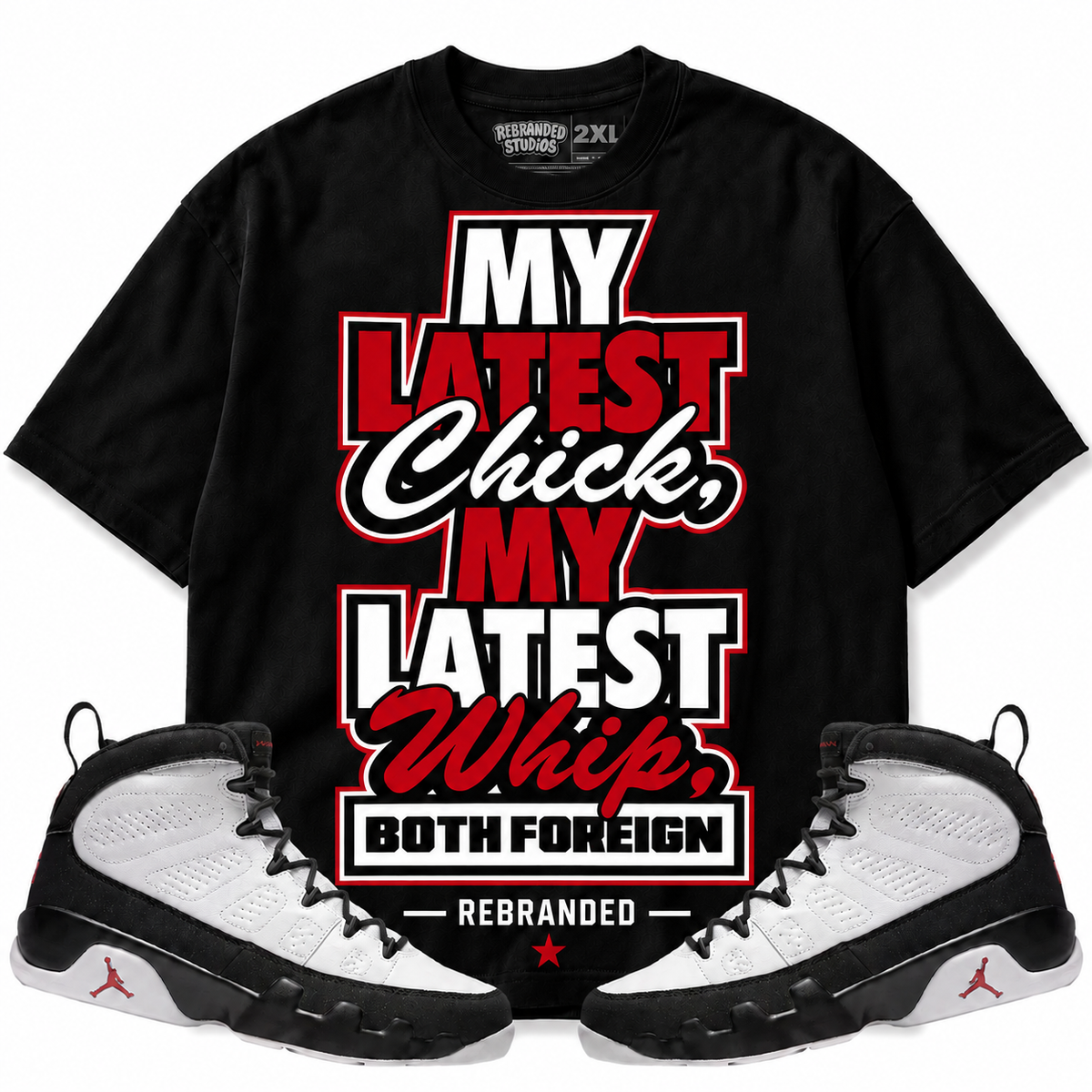 Rebranded Studios My Latest Chick My Latest Whip Both Foreign Air Jordan 9 OG Space Jam Graphic T-Shirt