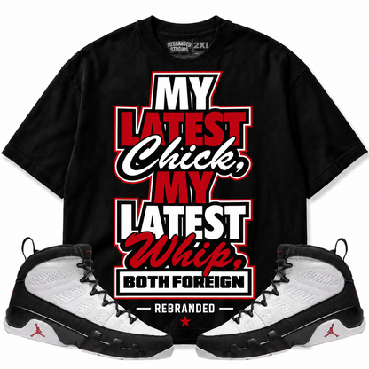 Rebranded Studios My Latest Chick My Latest Whip Both Foreign Air Jordan 9 OG Space Jam Graphic T-Shirt