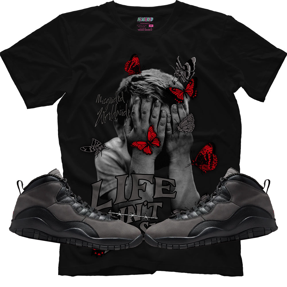 Life Ain't Easy (Air Jordan 10 Shadow) T-Shirt