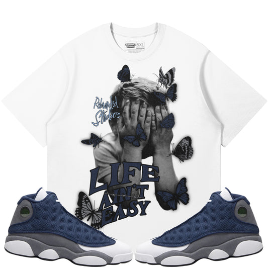 Life Ain't Easy (Air Jordan 13 Flint) T-Shirt