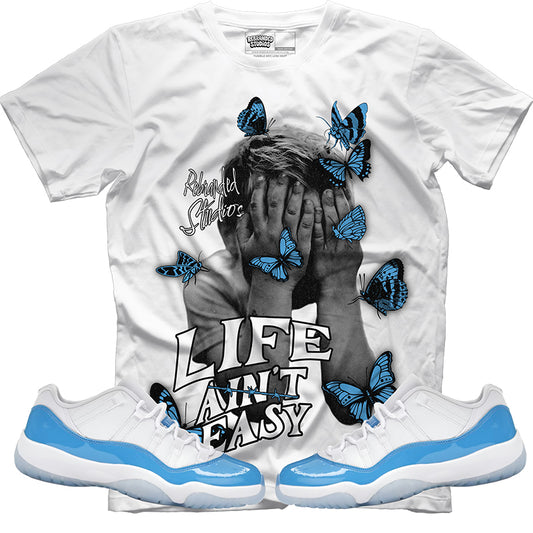 Life Ain't Easy (Air Jordan 11 Low Unc) T-Shirt