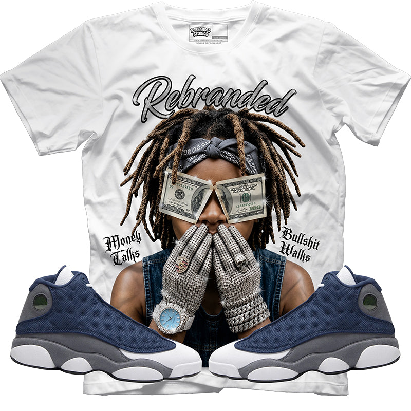 Money Talks Bullshit Walks (Air Jordan 13 Flint) T-Shirt