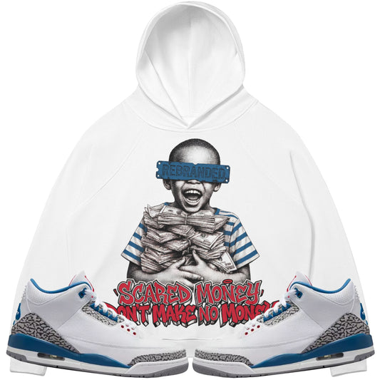 Scared Money Don't Make No Money (Air Jordan 3 True Blue) 380 GSM Brushed Fleece Hoodie