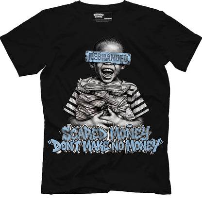 Scared Money Don't Make No Money  (Air Jordan 5 Black Carolina UNC) T-Shirt