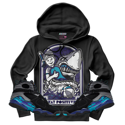 Stay Positive (Air Jordan 8 Aqua) Hoodie