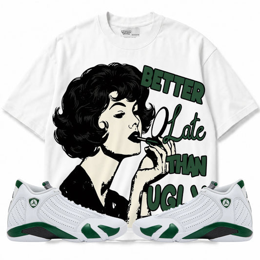 Rebranded Studios Better Late Than Ugly Air Jordan 14 Forest Green Graphic T-Shirt with matching sneakers