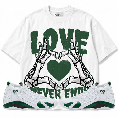Rebranded Studios Love Never Ends Air Jordan 14 Forest Green Graphic T-Shirt — front with matching Forest Green 14 sneakers