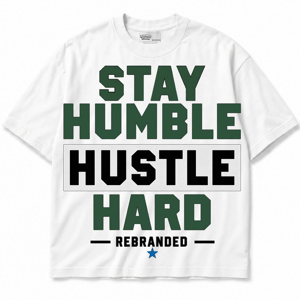 Rebranded Studios Stay Humble Hustle Hard Air Jordan 12 Bucks T-shirt — front