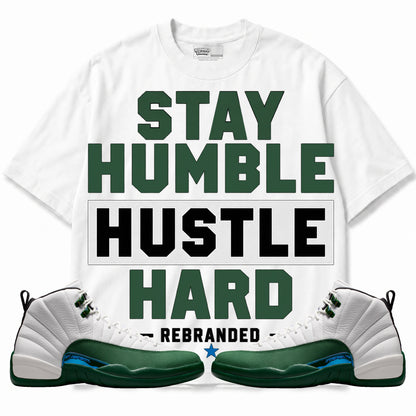 Rebranded Studios Stay Humble Hustle Hard Air Jordan 12 Bucks T-shirt — main