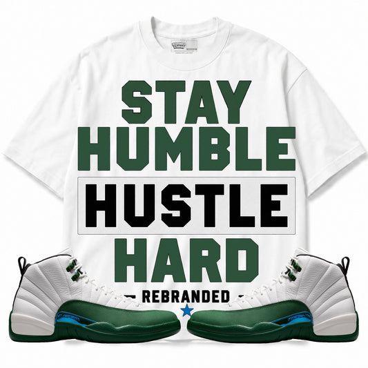 Rebranded Studios Stay Humble Hustle Hard Air Jordan 12 Bucks T-shirt — main