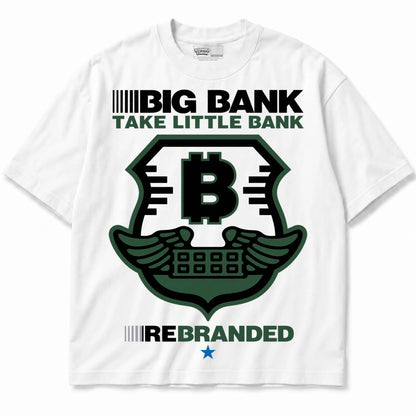 Rebranded Studios Big Bank Take Little Bank Air Jordan 12 Bucks T-shirt — front
