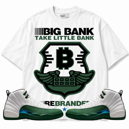 Rebranded Studios Big Bank Take Little Bank Air Jordan 12 Bucks T-shirt — main