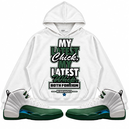 Rebranded Studios My Latest Chick My Latest Whip Both Foreign Air Jordan 12 Bucks Hoodie — main