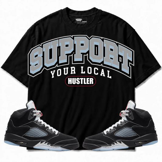 Rebranded Studios Support Your Local Hustler Air Jordan 5 Black Metallic Reimagined Black shirt — front with sneakers