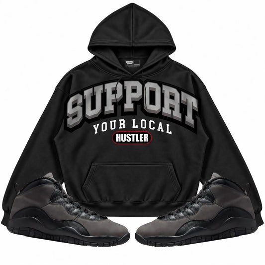 Rebranded Studios Support Your Local Hustler Air Jordan 10 Shadow Black hoodie — front with sneakers