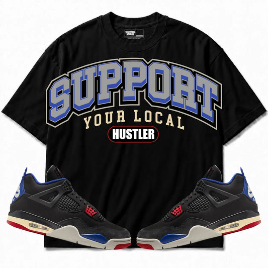 Rebranded Studios Support Your Local Hustler Air Jordan 4 Rare Air Black shirt — front with sneakers