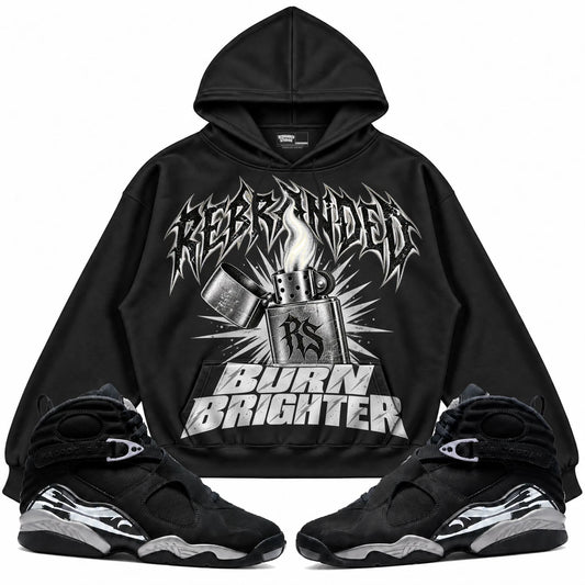Rebranded Studios Burn Brighter Air Jordan 8 Chrome Collection black hoodie — front with sneakers