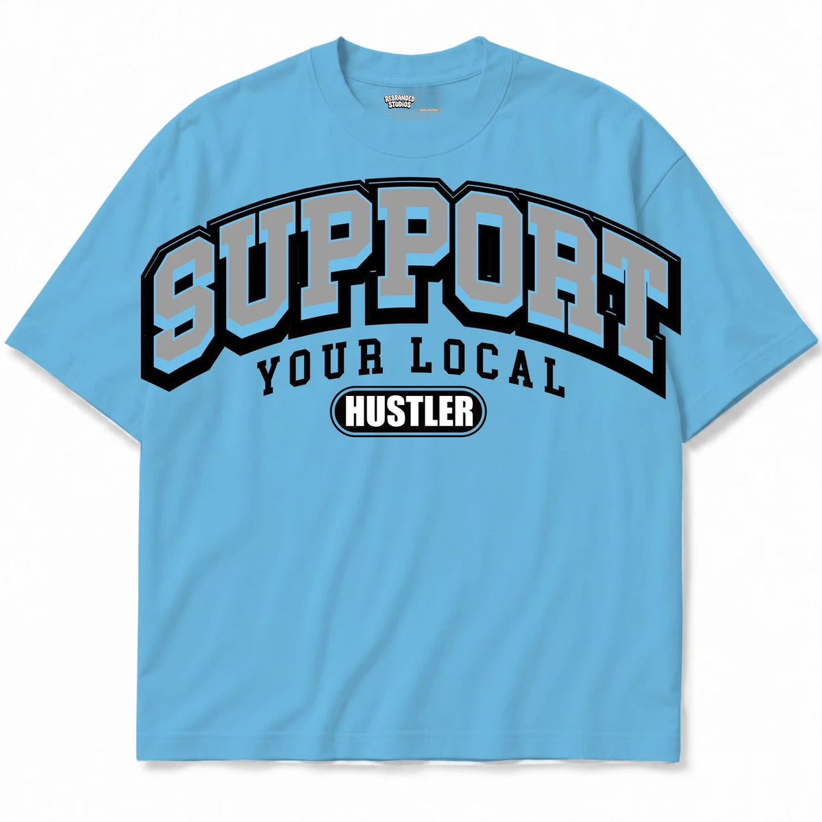 Rebranded Studios Support Your Local Hustler Air Jordan 11 Legend Blue Collection light blue shirt — front