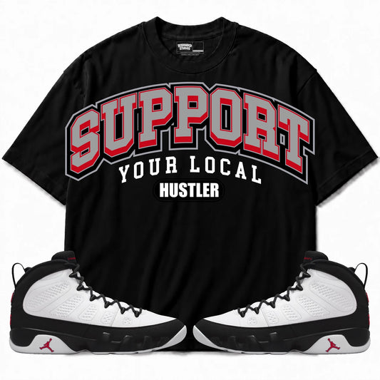 Rebranded Studios Support Your Local Hustler Air Jordan 9 OG Space Jam Black shirt — front with sneakers