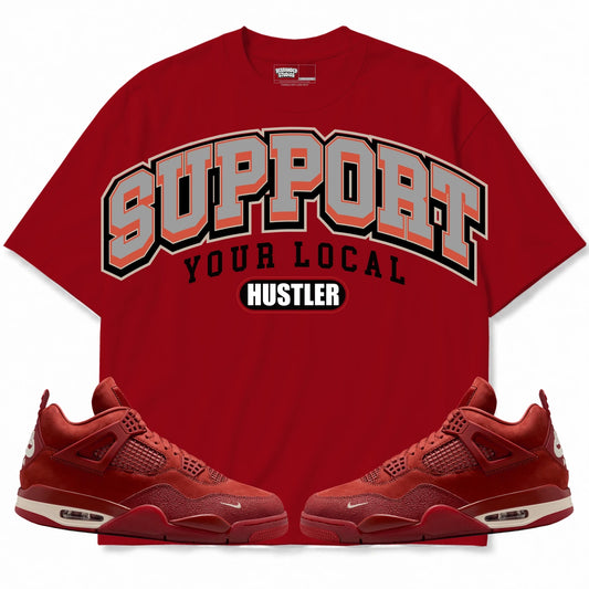 Rebranded Studios Support Your Local Hustler Air Jordan 4 Brick By Brick red T-shirt — front with matching sneakers