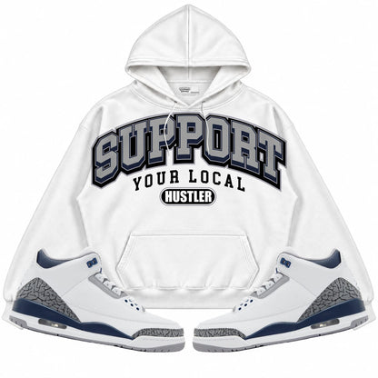 Rebranded Studios Support Your Local Hustler Air Jordan 3 White Navy White hoodie — front with sneakers