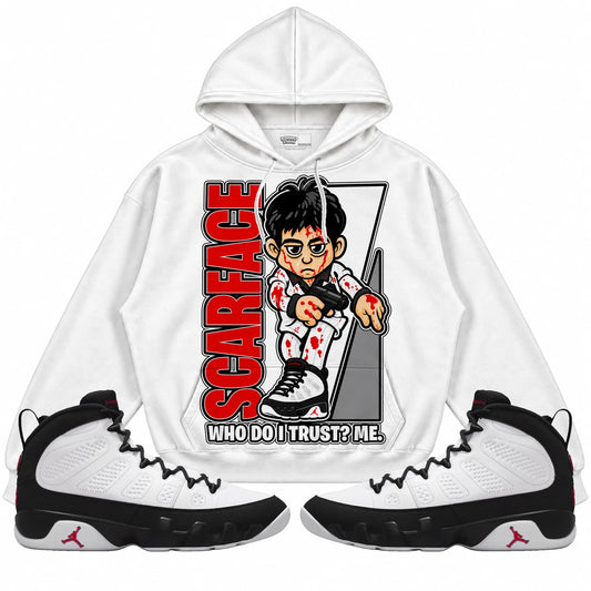 Rebranded Studios Scarface Who Do I Trust Me Air Jordan 9 OG Space Jam Collection white hoodie — front with sneakers