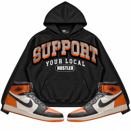 Rebranded Studios Support Your Local Hustler Air Jordan 1 Shattered Backboard Black hoodie — front with sneakers