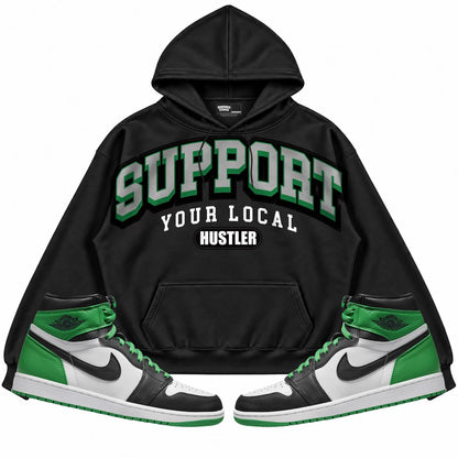 Rebranded Studios Support Your Local Hustler Air Jordan 1 Lucky Green Black hoodie — front with sneakers