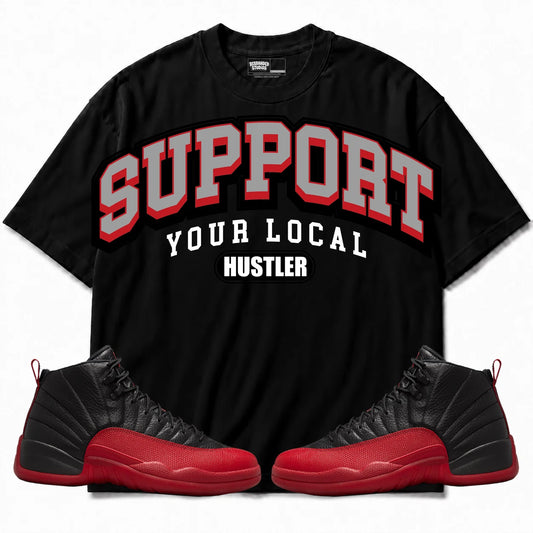 Rebranded Studios Support Your Local Hustler Air Jordan 12 Flu Game Black shirt — front with sneakers