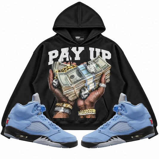 Rebranded Studios Pay Up Air Jordan 5 UNC Collection Black hoodie — front with sneakers