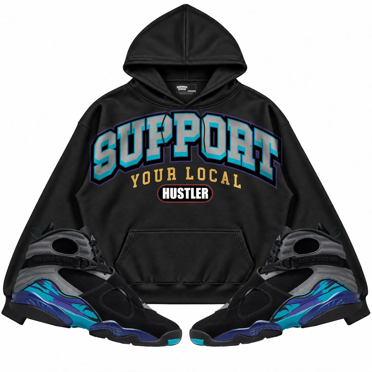 Rebranded Studios Support Your Local Hustler Air Jordan 8 Aqua Black hoodie — front with sneakers