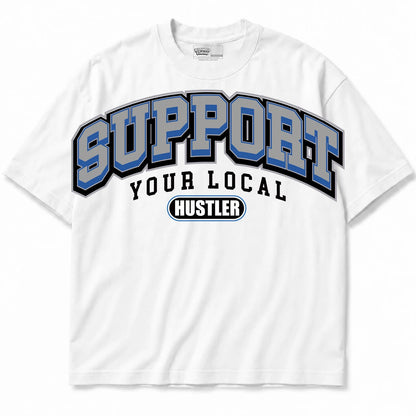 Rebranded Studios Support Your Local Hustler Air Jordan Retro 1 True Blue Collection White shirt — front