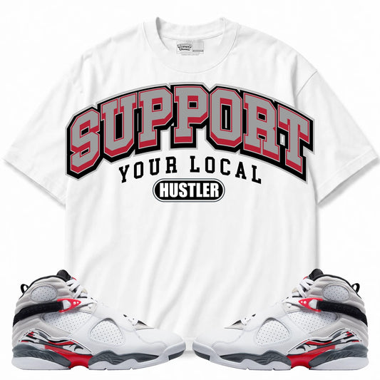 Rebranded Studios Support Your Local Hustler Air Jordan 8 Bugs Bunny Collection White shirt — front with sneakers