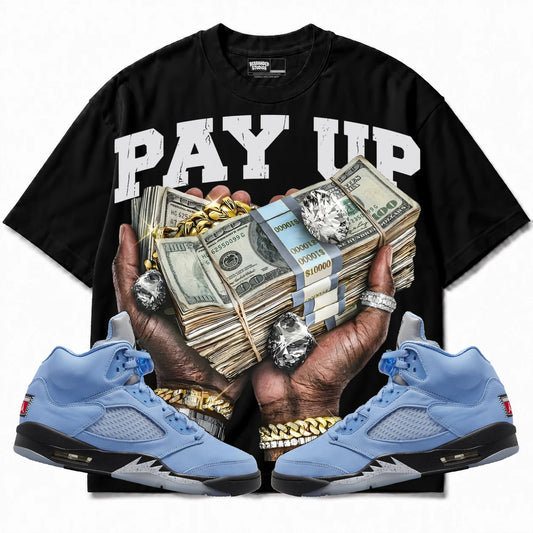 Rebranded Studios Pay Up Air Jordan 5 UNC Collection Black shirt — front with sneakers