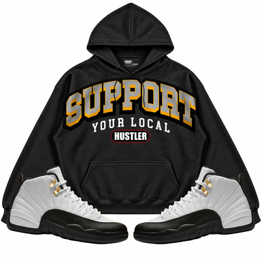 Rebranded Studios Support Your Local Hustler Air Jordan 12 Taxi Black hoodie — front with sneakers