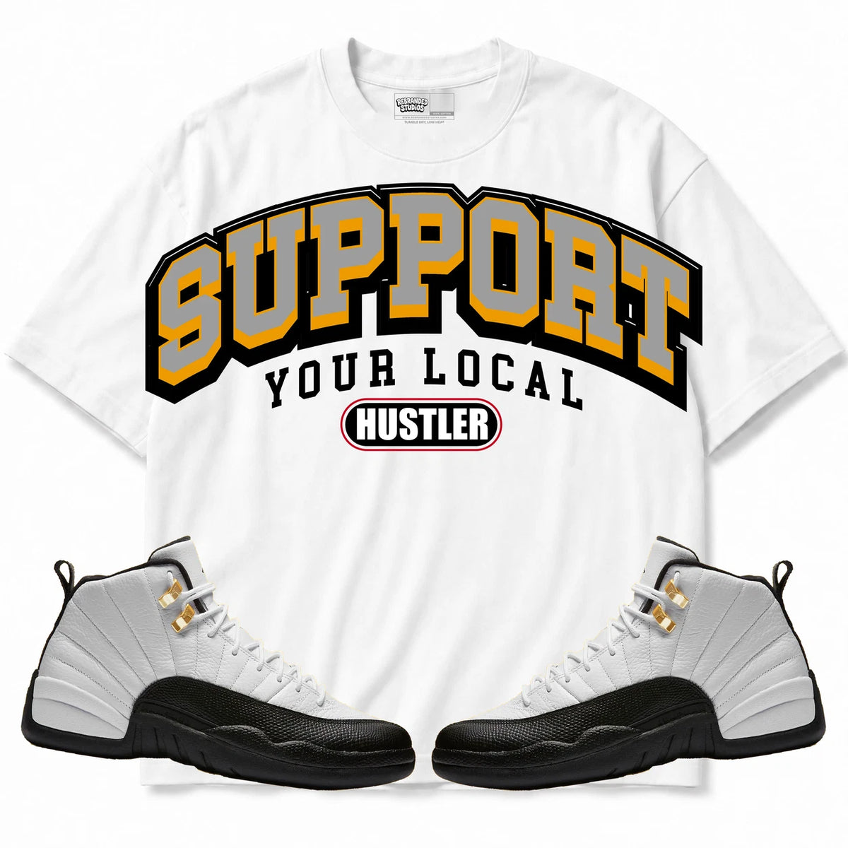Rebranded Studios Support Your Local Hustler Air Jordan 12 Taxi Collection White shirt — front with sneakers