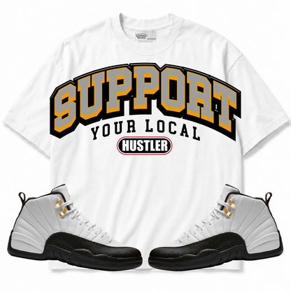 Rebranded Studios Support Your Local Hustler Air Jordan 12 Taxi Collection White shirt — front with sneakers