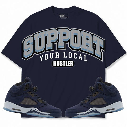 Rebranded Studios Support Your Local Hustler Air Jordan 5 Midnight Navy Navy shirt — front with sneakers