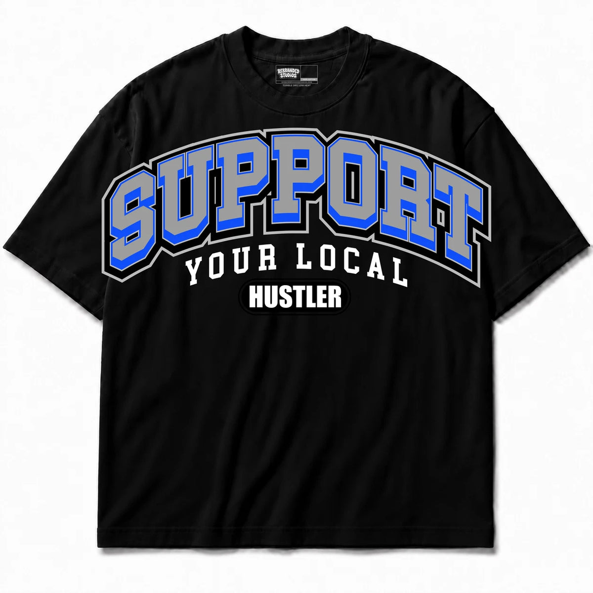 Rebranded Studios Support Your Local Hustler Air Jordan 1 Royal Reimagined Black shirt — front