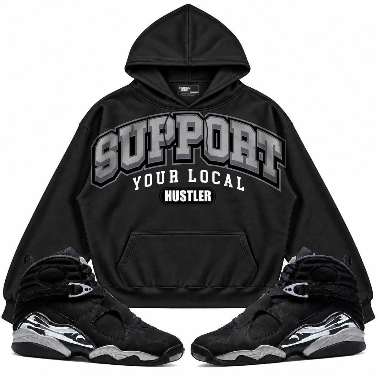 Rebranded Studios Support Your Local Hustler Air Jordan 8 Chrome black hoodie — front with sneakers