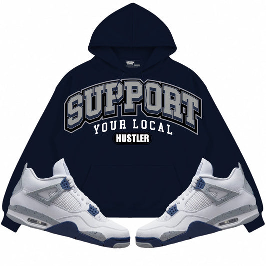 Rebranded Studios Support Your Local Hustler Air Jordan Retro 4 Midnight Navy Navy hoodie — front with sneakers