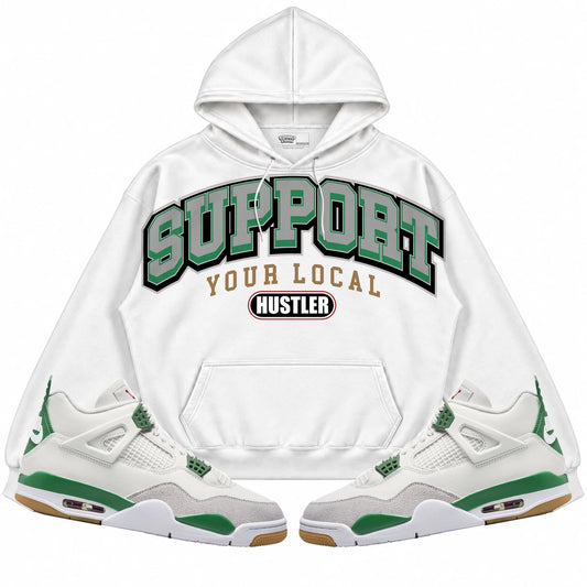 Rebranded Studios Support Your Local Hustler AIR JORDAN 4 PINE GREEN X NIKE SB White hoodie — front with sneakers
