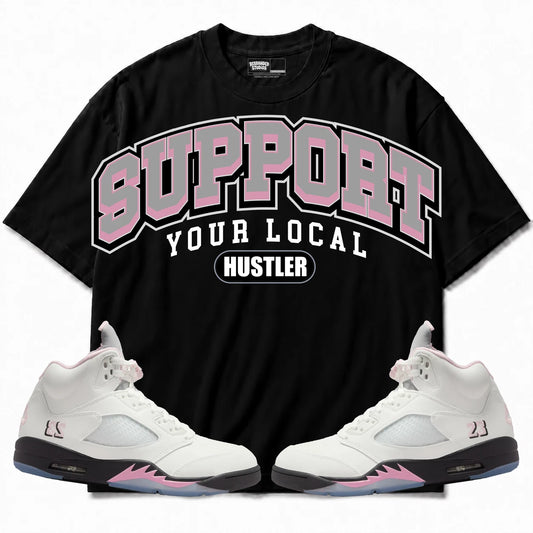 Rebranded Studios Support Your Local Hustler Air Jordan 5 35TH Anniversary Black shirt — front with sneakers