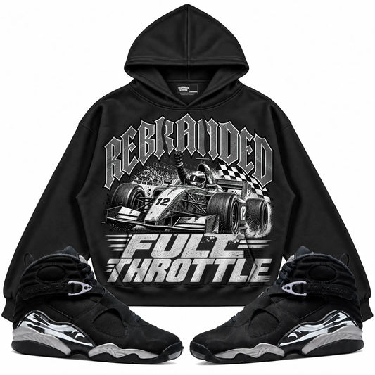 Rebranded Studios Full Throttle Air Jordan 8 Chrome Collection black hoodie — front with sneakers