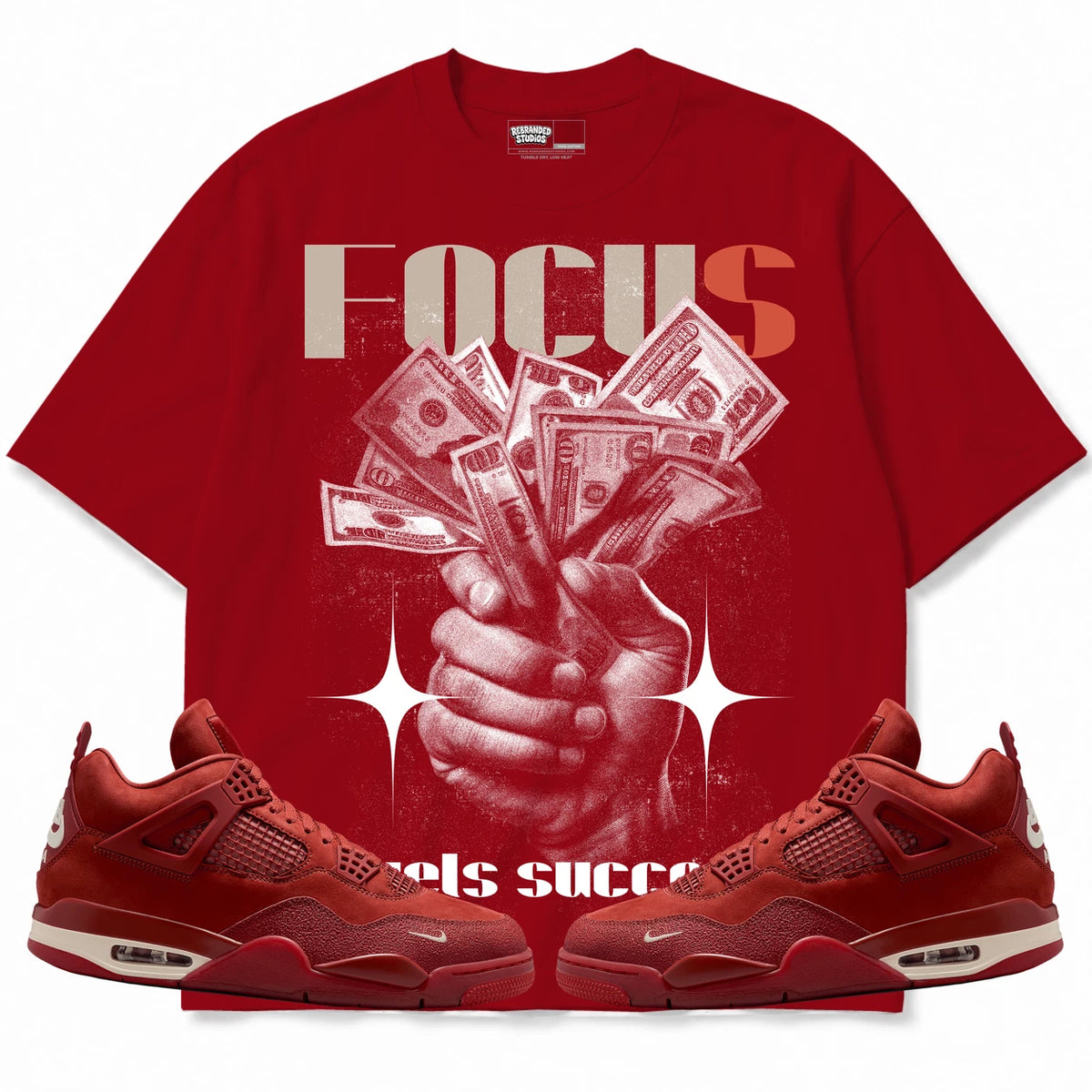 Rebranded Studios Focus Fuels Success Air Jordan 4 Brick By Brick red shirt — front with sneakers